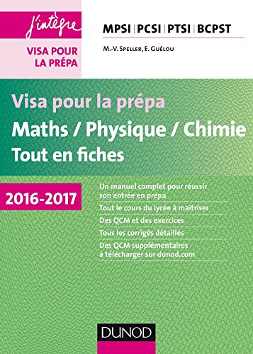 Visa pour la prépa Maths/Physique/Chimie Tout-en-fiches : MPSI - PCSI - PTSI - BCPST