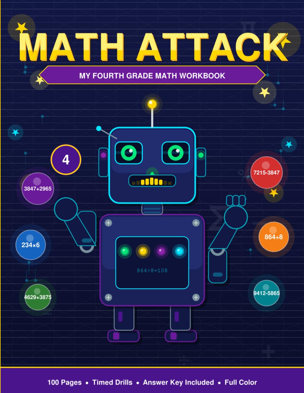 Math Attack: My Fourth Grade Math Workbook: 4-Digit Operations, Multi-Digit Multiplication, Long Division, Fractions & Decimals — Timed Drills & Answer Key for Ages 9–10
