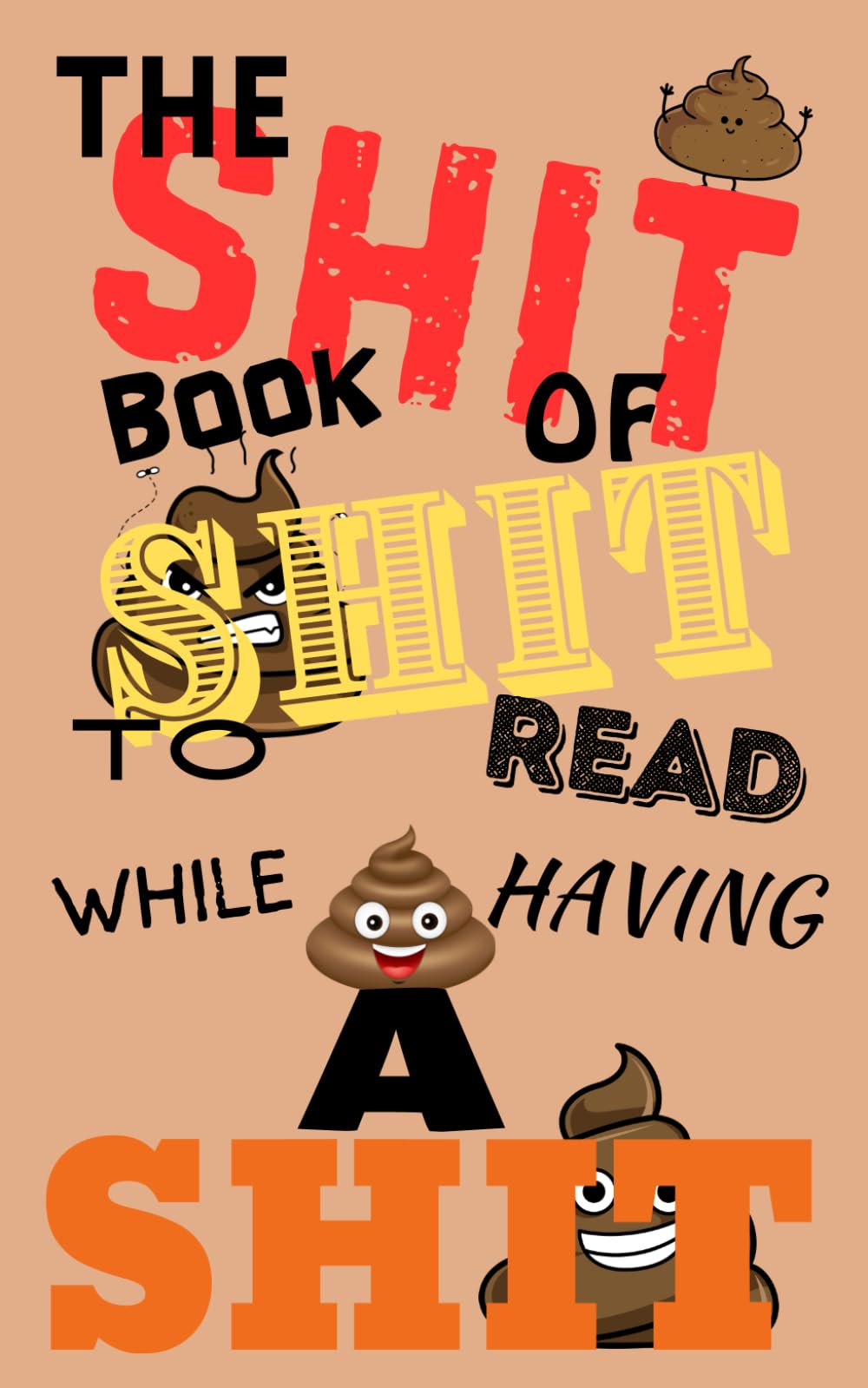 The Shit Book Of Shit To Read While Having A Shit