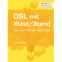 DSL mit Xtext/Xtend. 4GL mit externem Quellcode shortcuts 121 German Edition