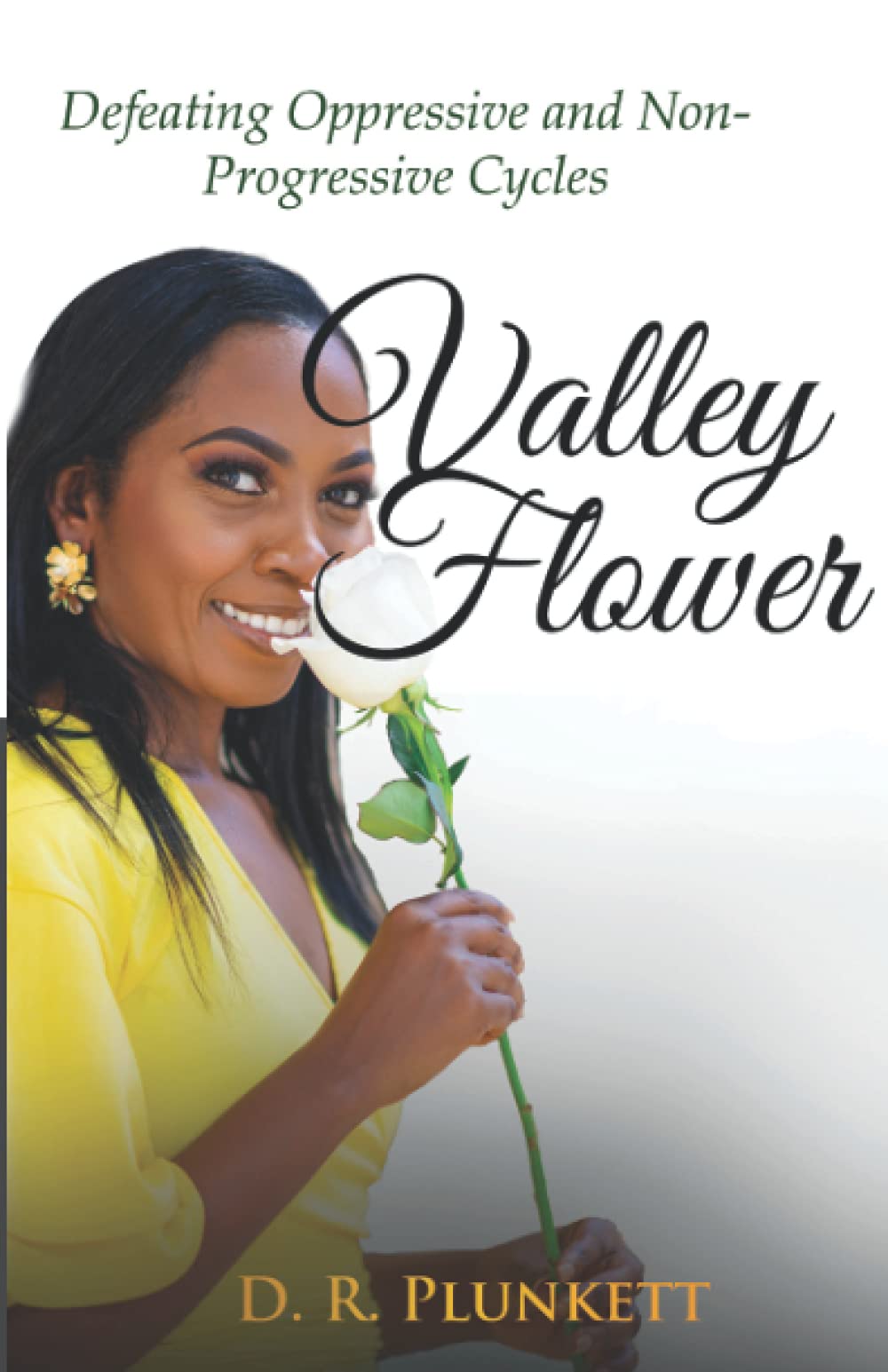 Valley Flower: Defeating Oppressive and Non-Progressive Cycles