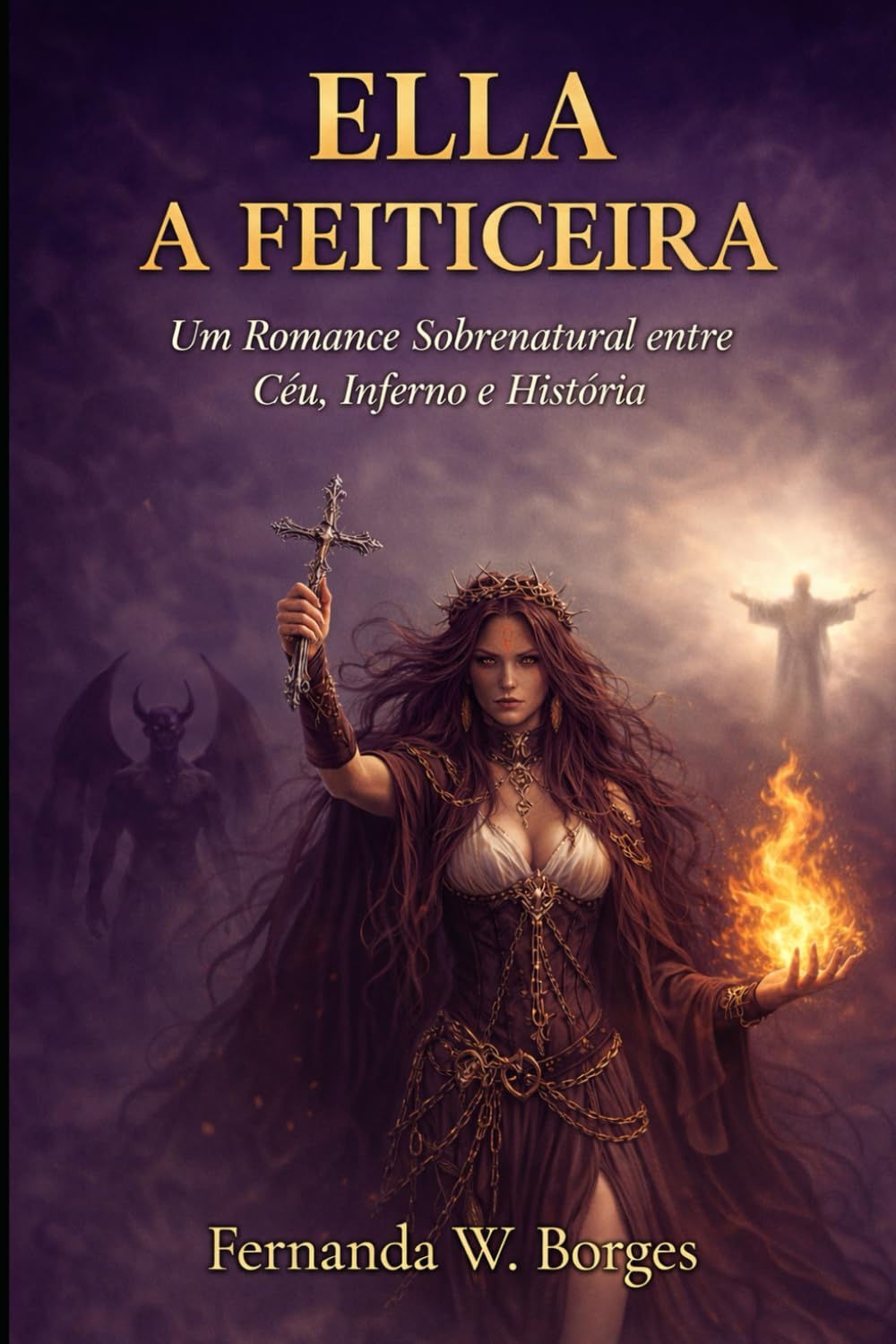 Ella - A Feiticeira: Um Romance Sobrenatural entre Céu, Inferno e História