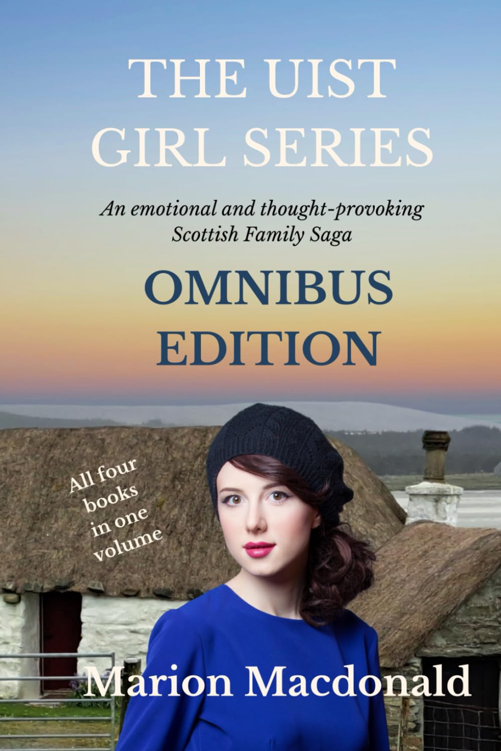 The Uist Girl Series: Omnibus Edition - all four novels in one volume