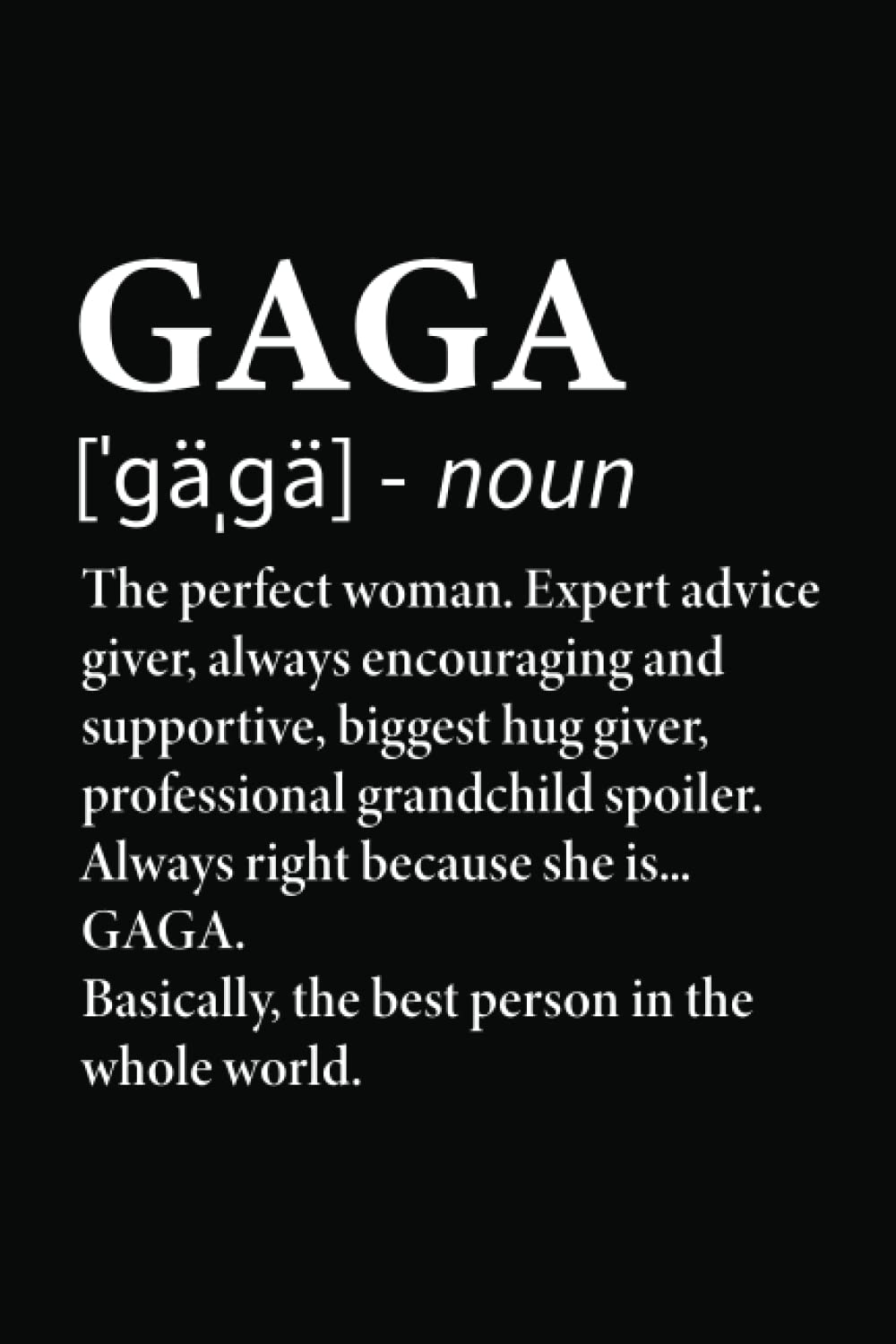 Gaga Definition: 6x9" Notebook, 120 Pages, Perfect for Note and Journal, Great Gift for Gaga, Grandmother