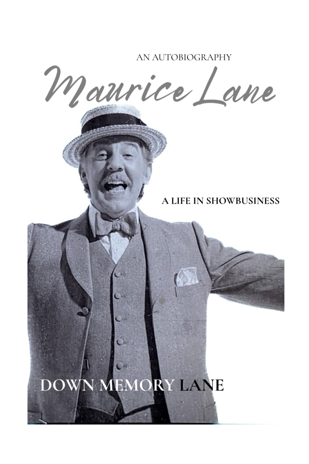 DOWN MEMORY LANE: A Life in Showbusiness