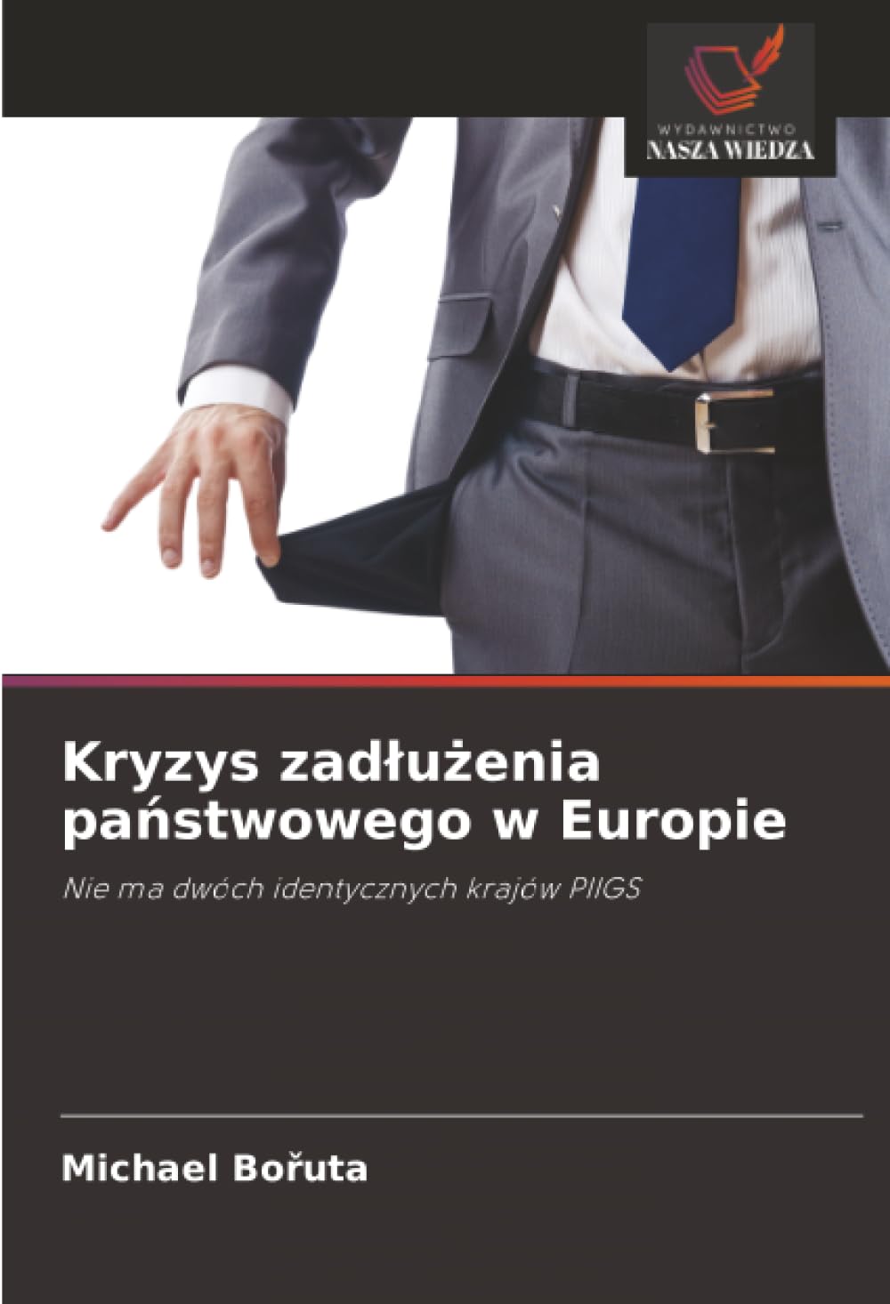 Kryzys zadłużenia państwowego w Europie: Nie ma dwóch identycznych krajów PIIGS