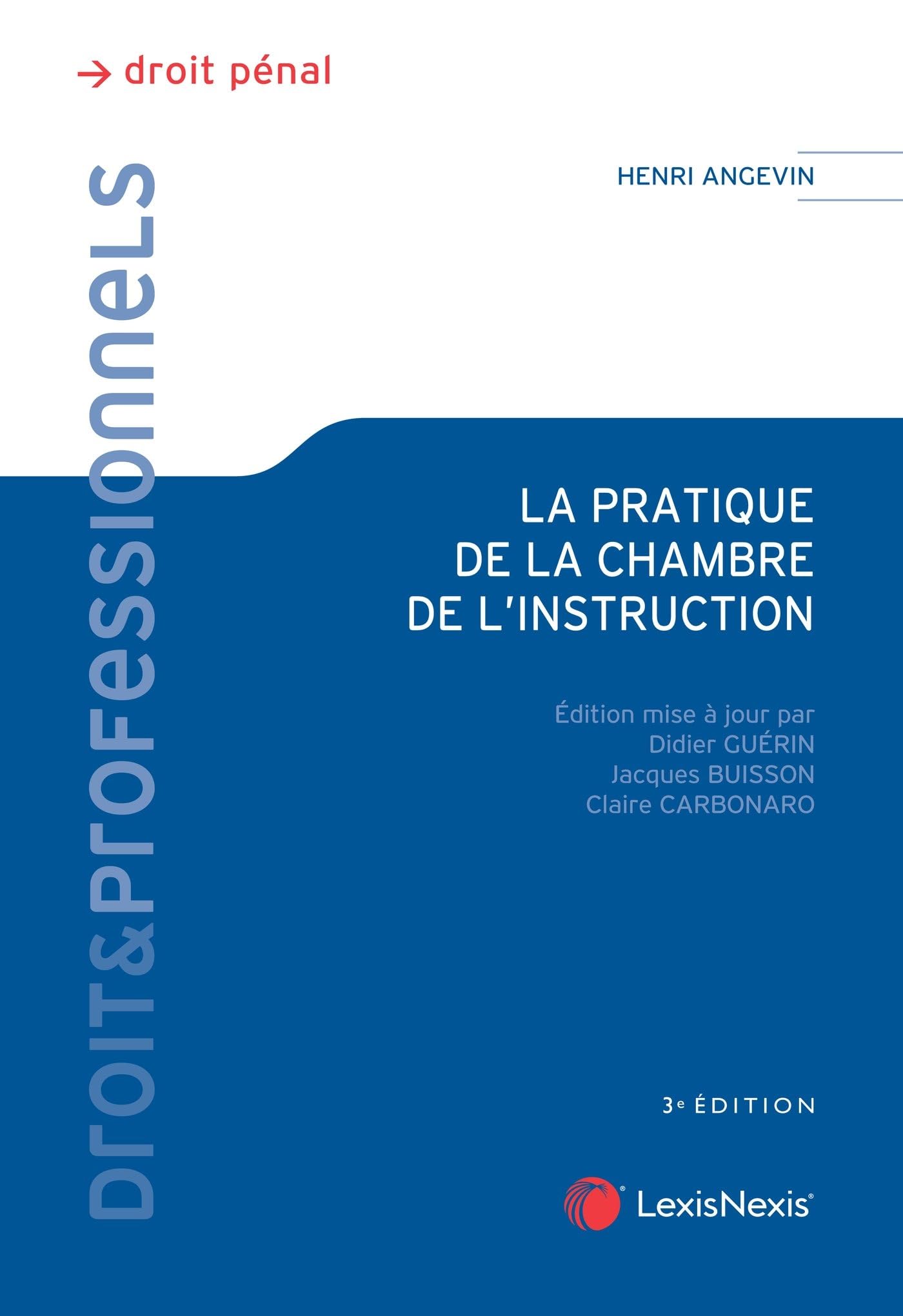 La pratique de la chambre de l'instruction