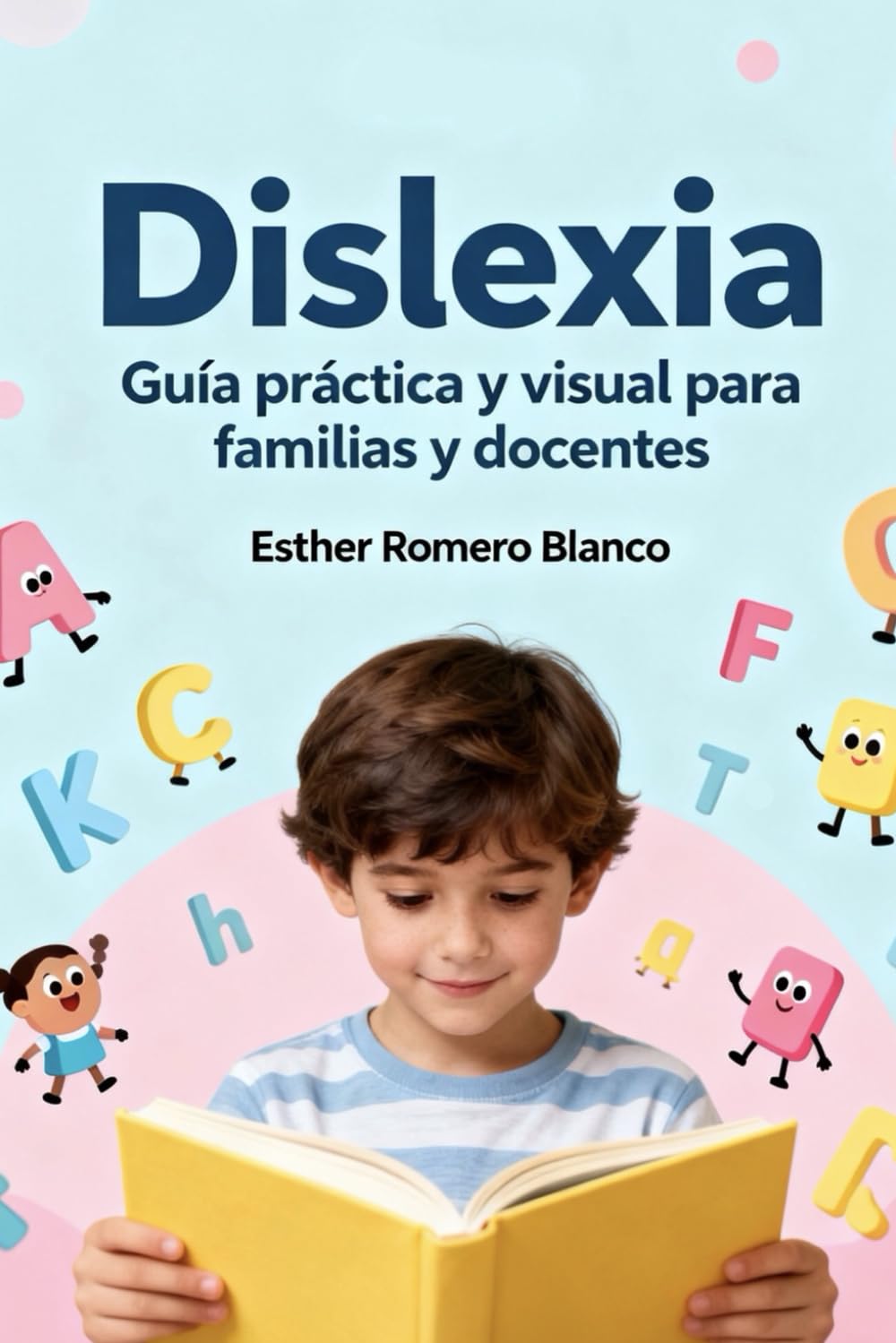 Dislexia: Guía práctica y visual para familias y docentes