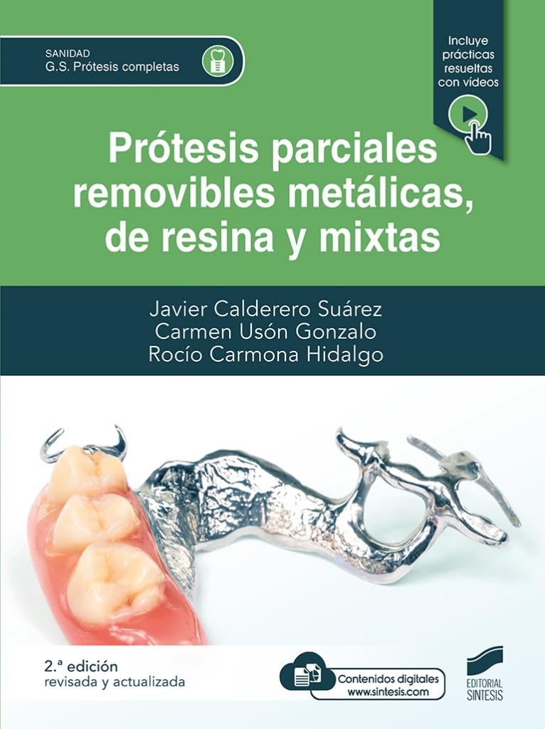 Prótesis parciales removibles metálicas, de resina y mixta (2ª edición revisada y actualizada): 35 (Sanidad)