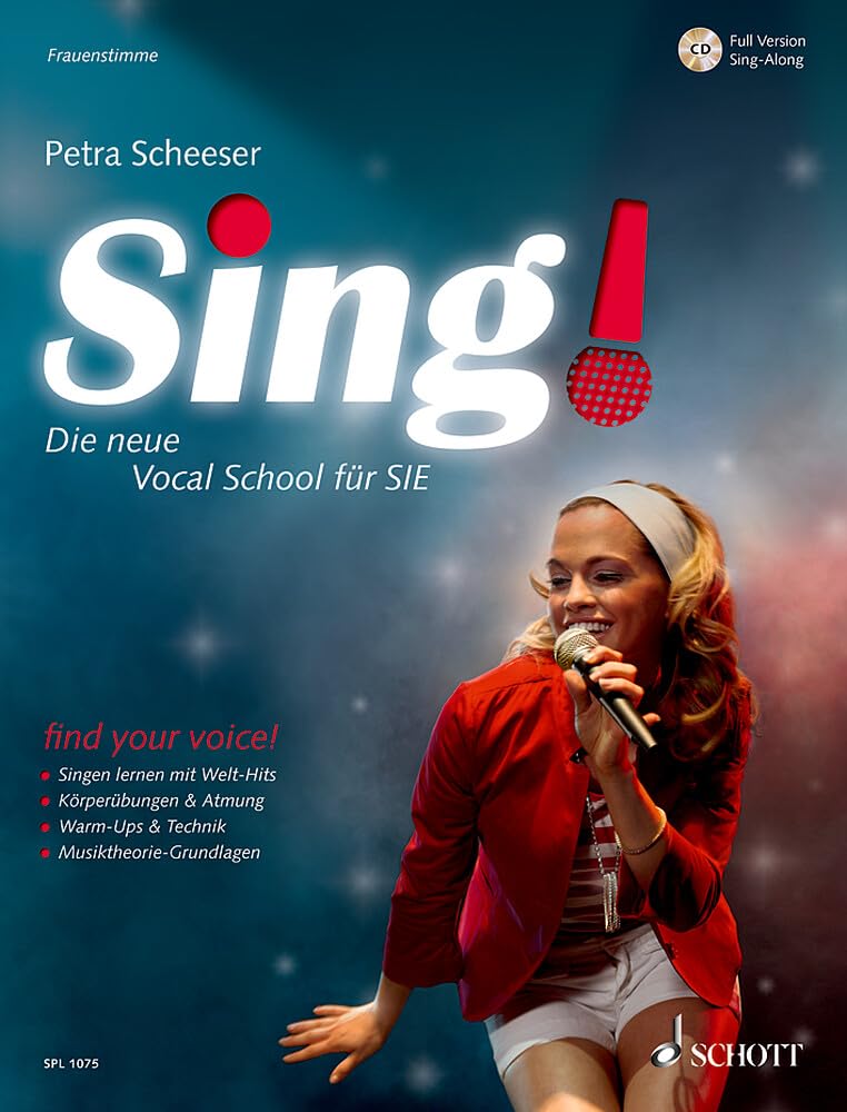 Sing!: Die neue Vocal School für SIE. Band 1. Frauenstimmen.
