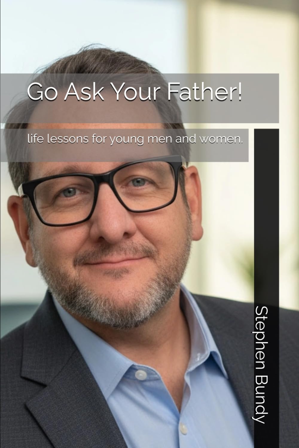 Go Ask Your Father!