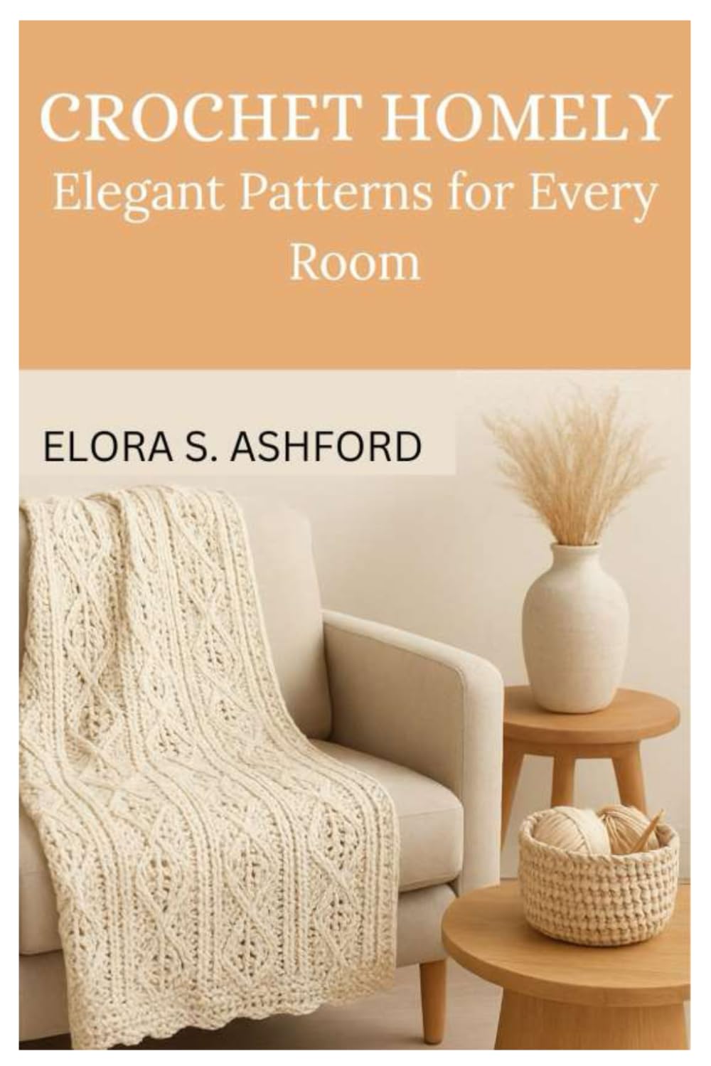 CROCHET HOMELY: ELEGANT PATTERNS FOR EVERY ROOM