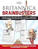 Britannica Brainbusters: Challenging Puzzles for the Curious-Minded