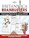 Britannica Brainbusters: Challenging Puzzles for the Curious-Minded