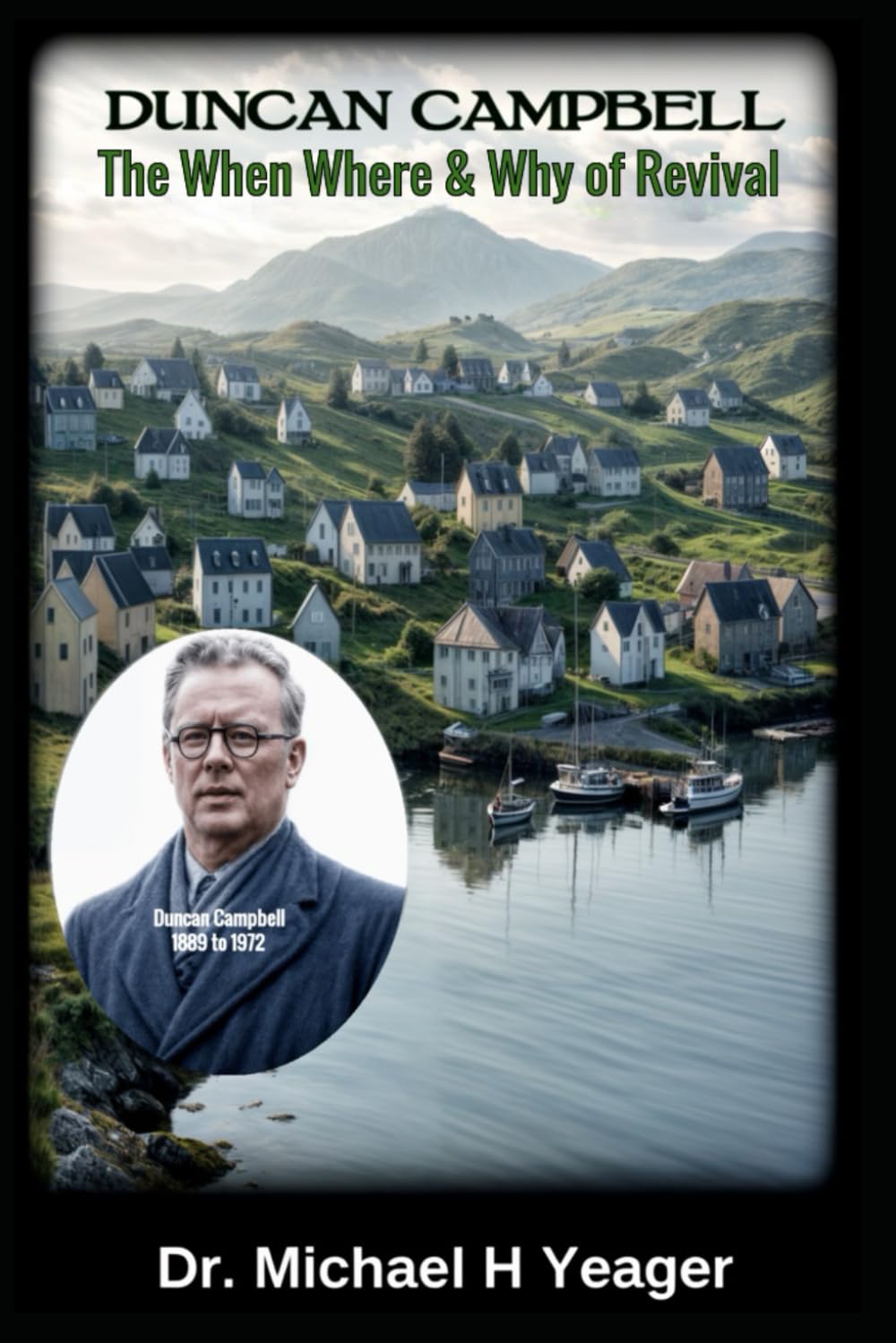 DUNCAN CAMPBELL: The When Where & Why of Revival