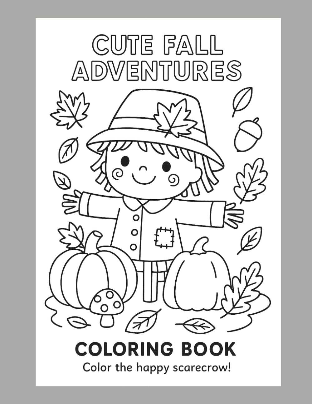 Cute Fall Adventures Colouring Book: Celebrate autumn with cute illustrations, cozy activities, and creative prompts.