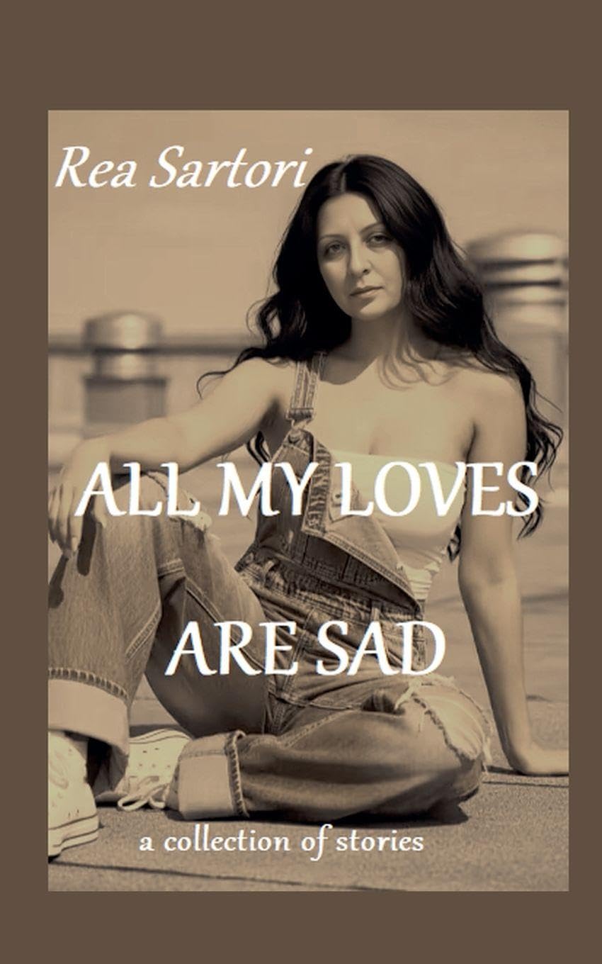 All my loves are sad (Prose Eng)