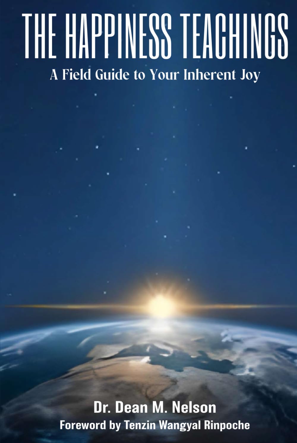 The Happiness Teachings: A Field Guide to Your Inherent Joy