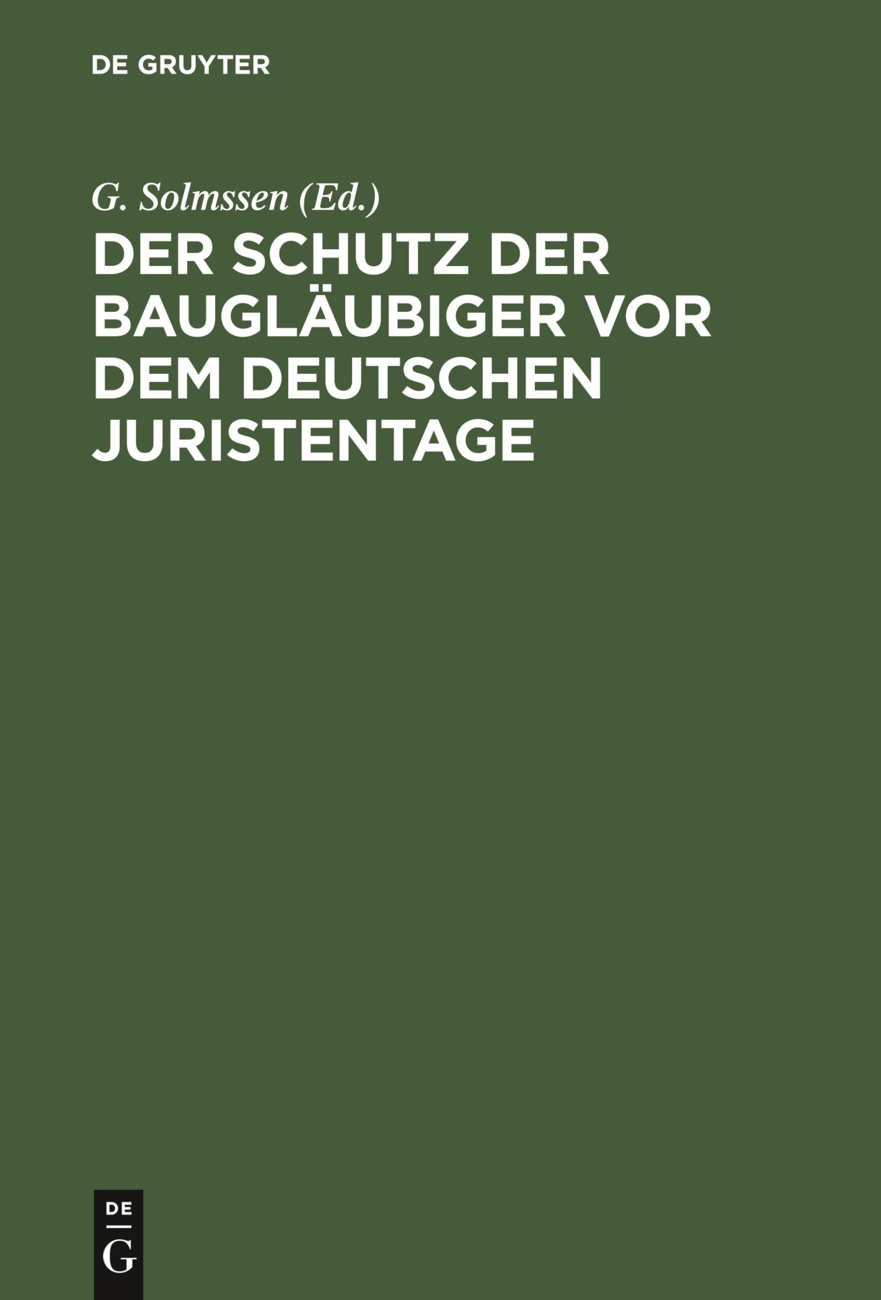 Der Schutz Der Baugläubiger VOR Dem Deutschen Juri: Abdruck Der Dem XXVI. Deutschen Juristentage Ersta