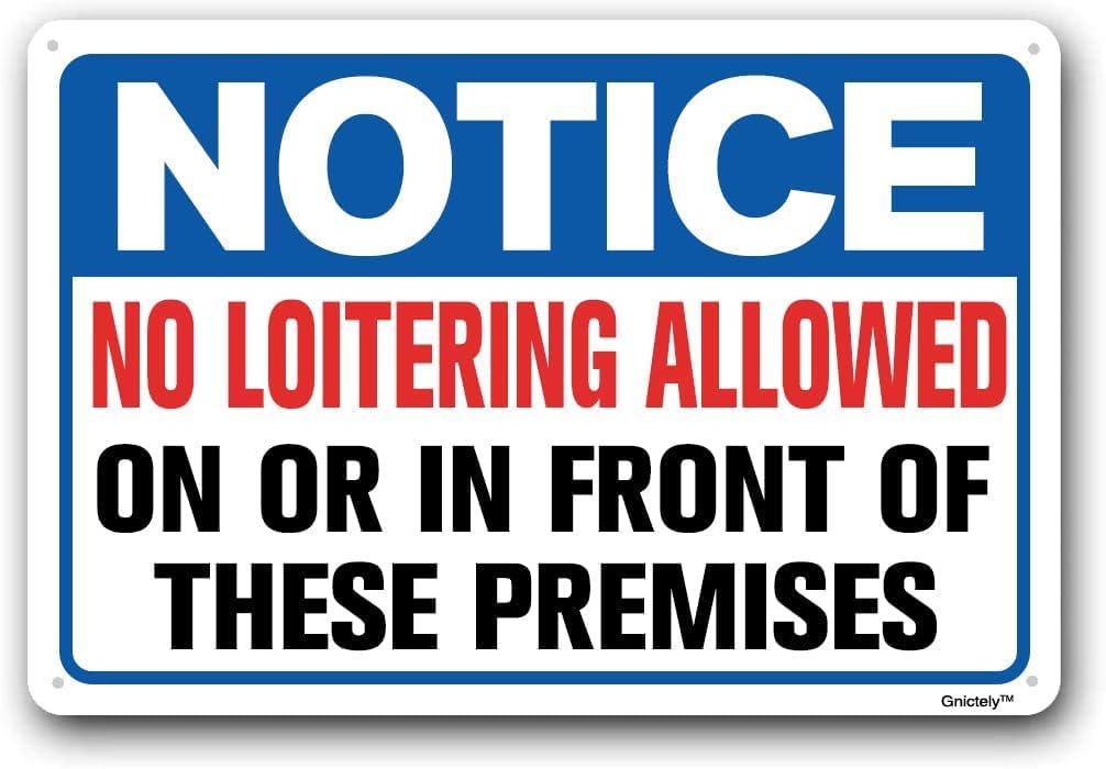 No Loitering Business Notice Sign, Premises Idling Ban Safety Metal Plaque 12x8 Inch