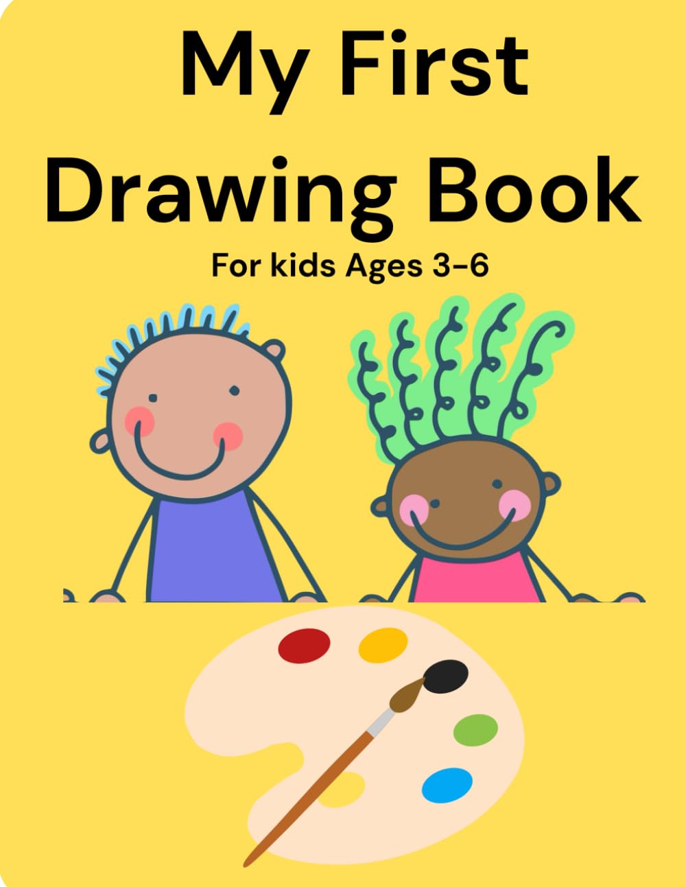My First Drawing Book: A Fun Drawing Book for Kids Ages 3–6