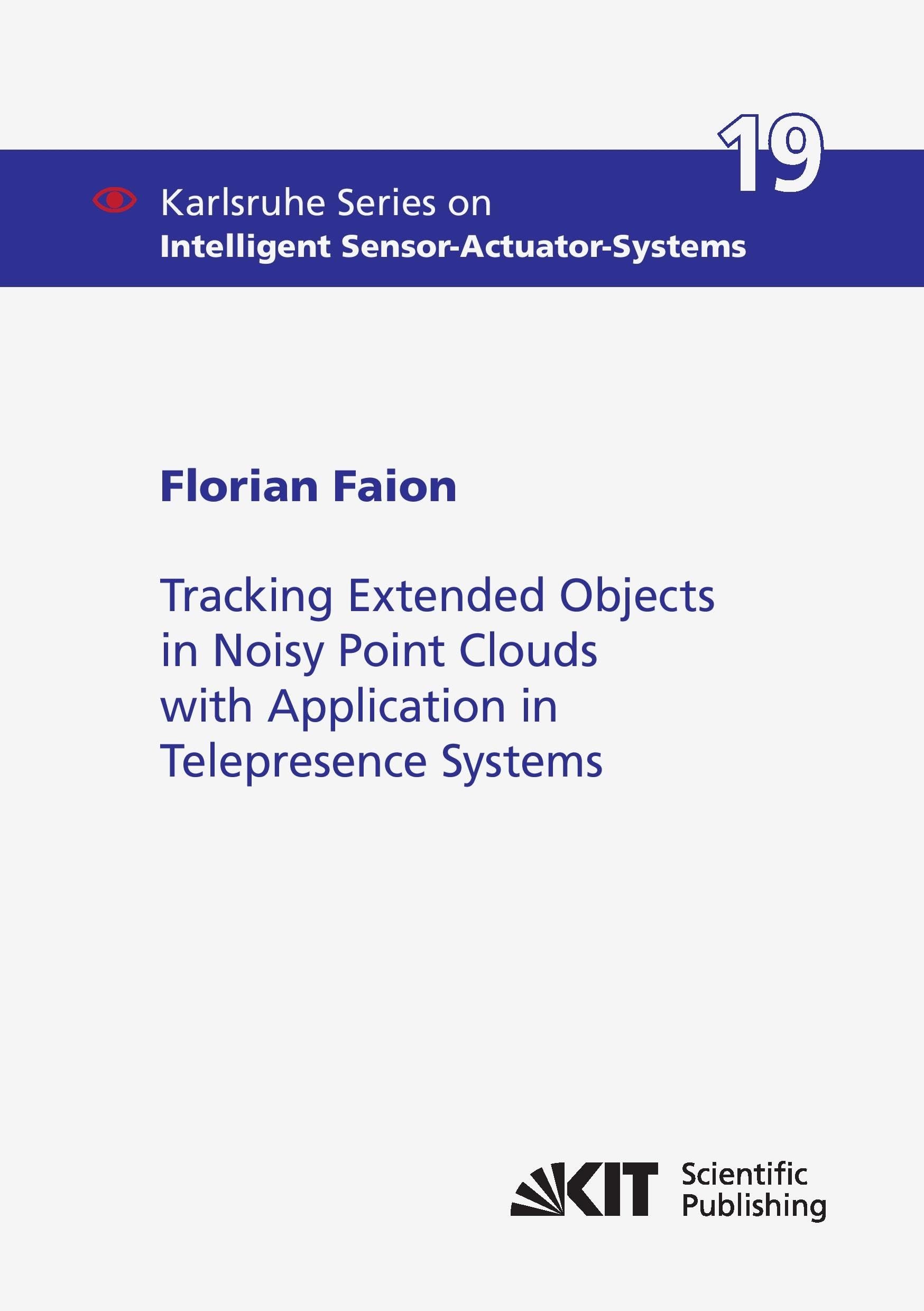 Buy Tracking Extended Objects in Noisy Point Clouds with Application in Telepresence Systems — BookShops.in
