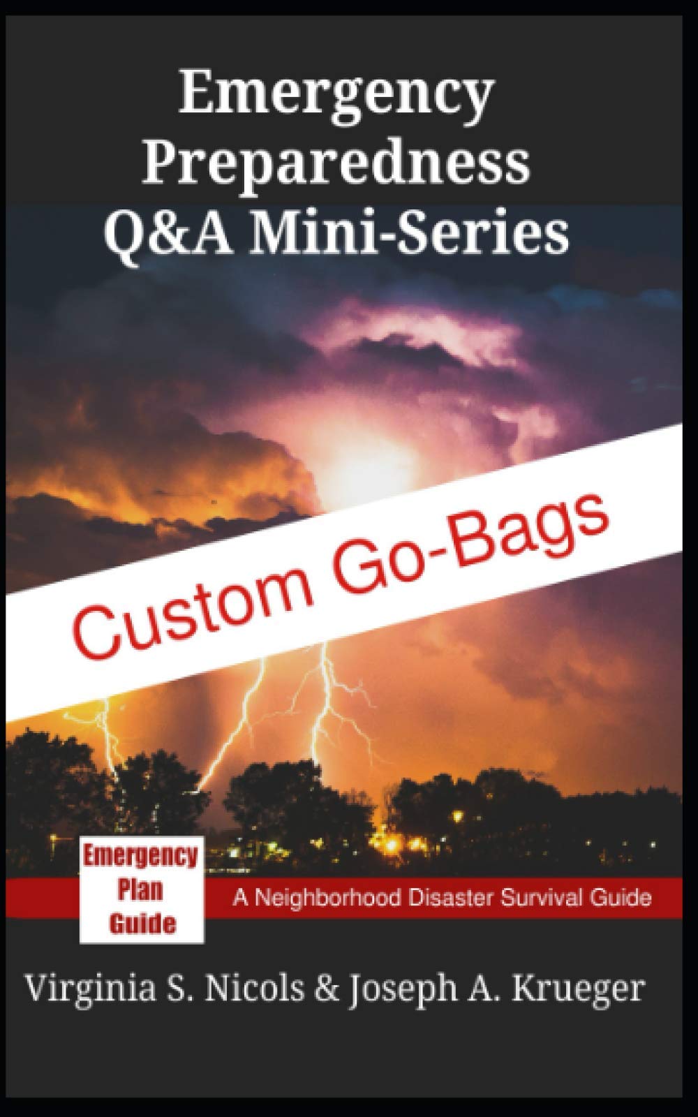 Custom Go-Bags: Emergency Preparedness Q&A Mini-Series (Personal Preparedness Mini-Series)