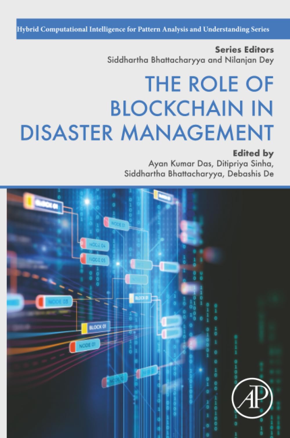 The Role of Blockchain in Disaster Management (Hybrid Computational Intelligence for Pattern Analysis and Understanding)