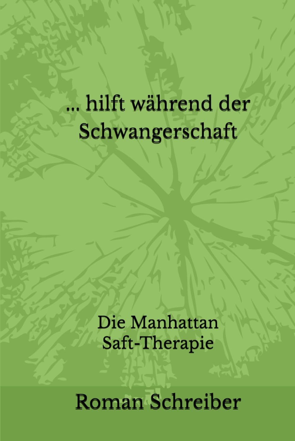 ... hilft während der Schwangerschaft: Die Manhattan Saft-Therapie