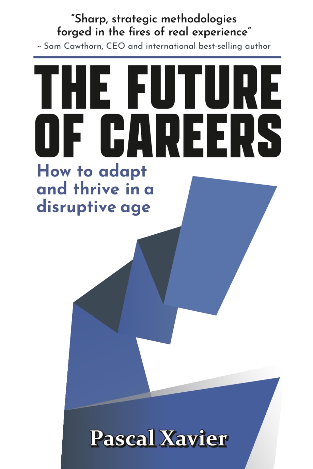 The Future of Careers: How to adapt and thrive in a disruptive age