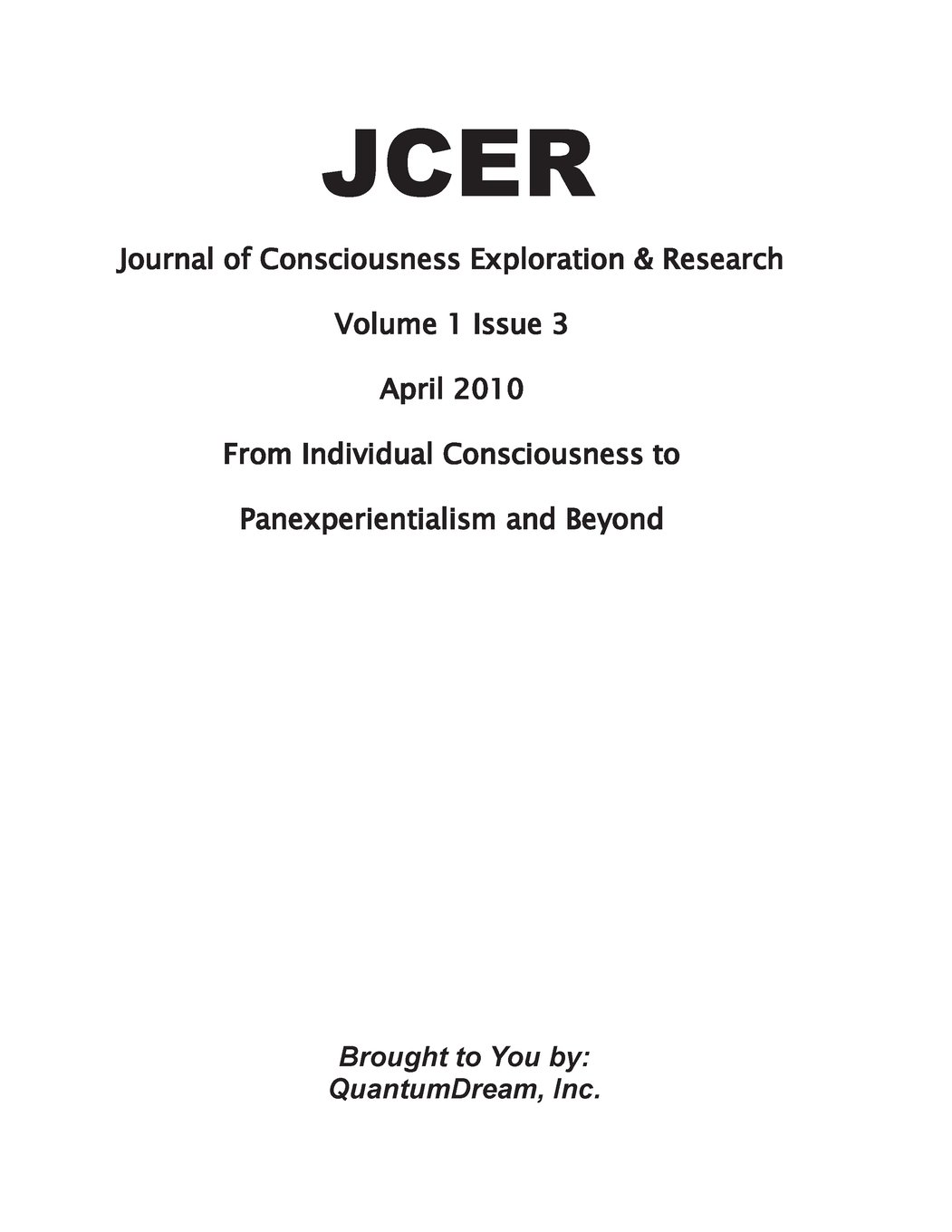 Journal of Consciousness Exploration & Research Volume 1 Issue 3: From Individual Consciousness to Panexperientialism and Beyond