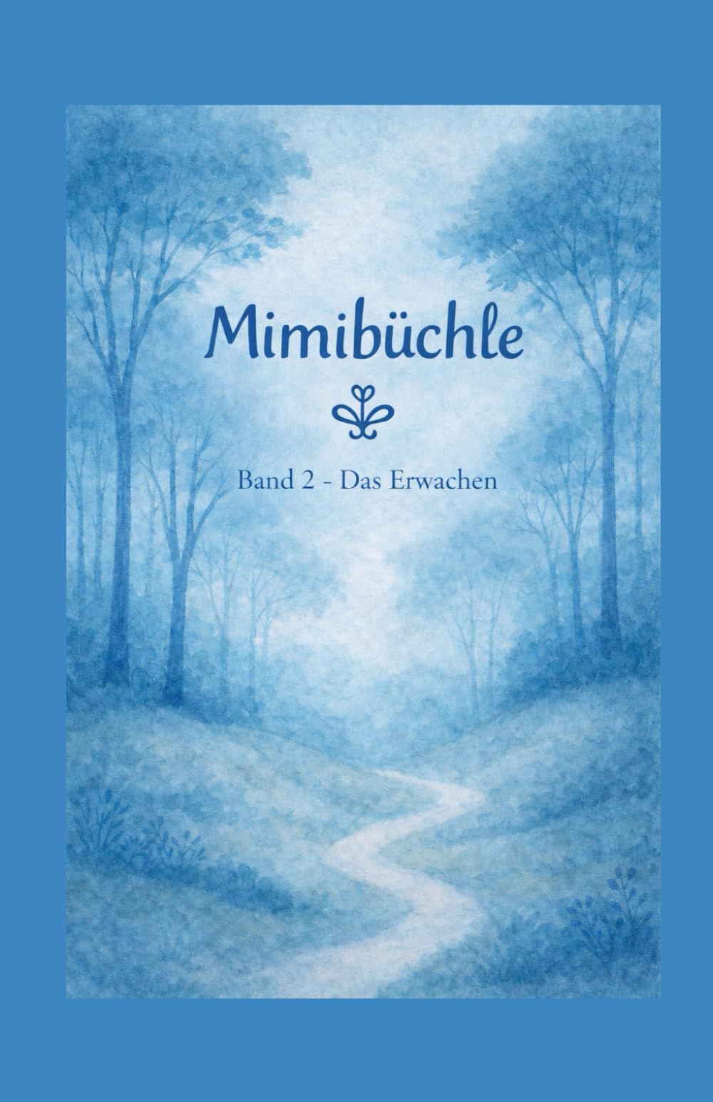 Mimibüchle: Band 2 - Das Erwachen