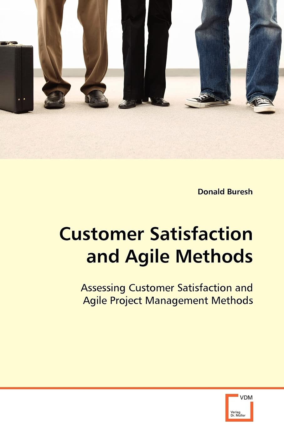 Customer Satisfaction and Agile Methods: Assessing Customer Satisfaction and Agile Project Management Methods