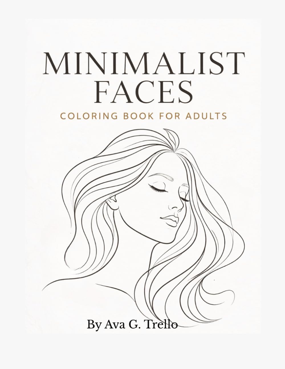 Minimalist Faces Coloring Book: Coloring Book for Adults