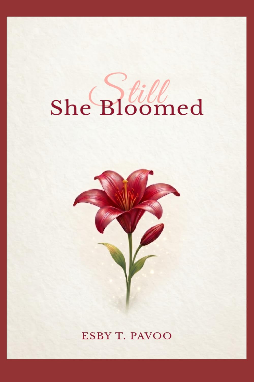 Still She Bloomed