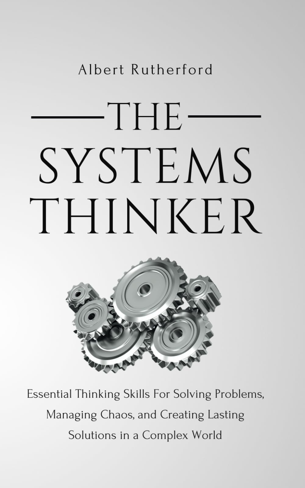 - The Systems Thinker: Essential Thinking Skills For Solving Problems, Managing Chaos, and Creating Lasting Solutions in a Complex World (The Systems Thinker Series)