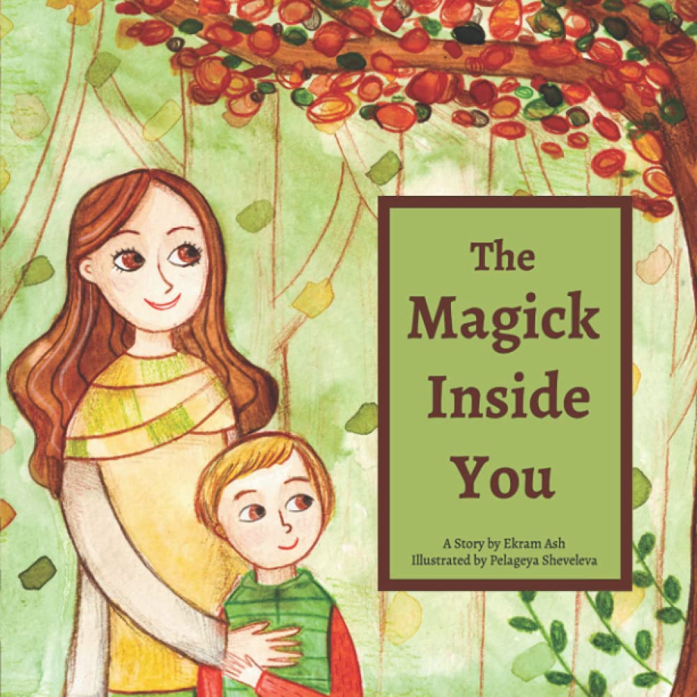The Magick Inside You: A Pagan Children's Story (The Magick Inside Us)