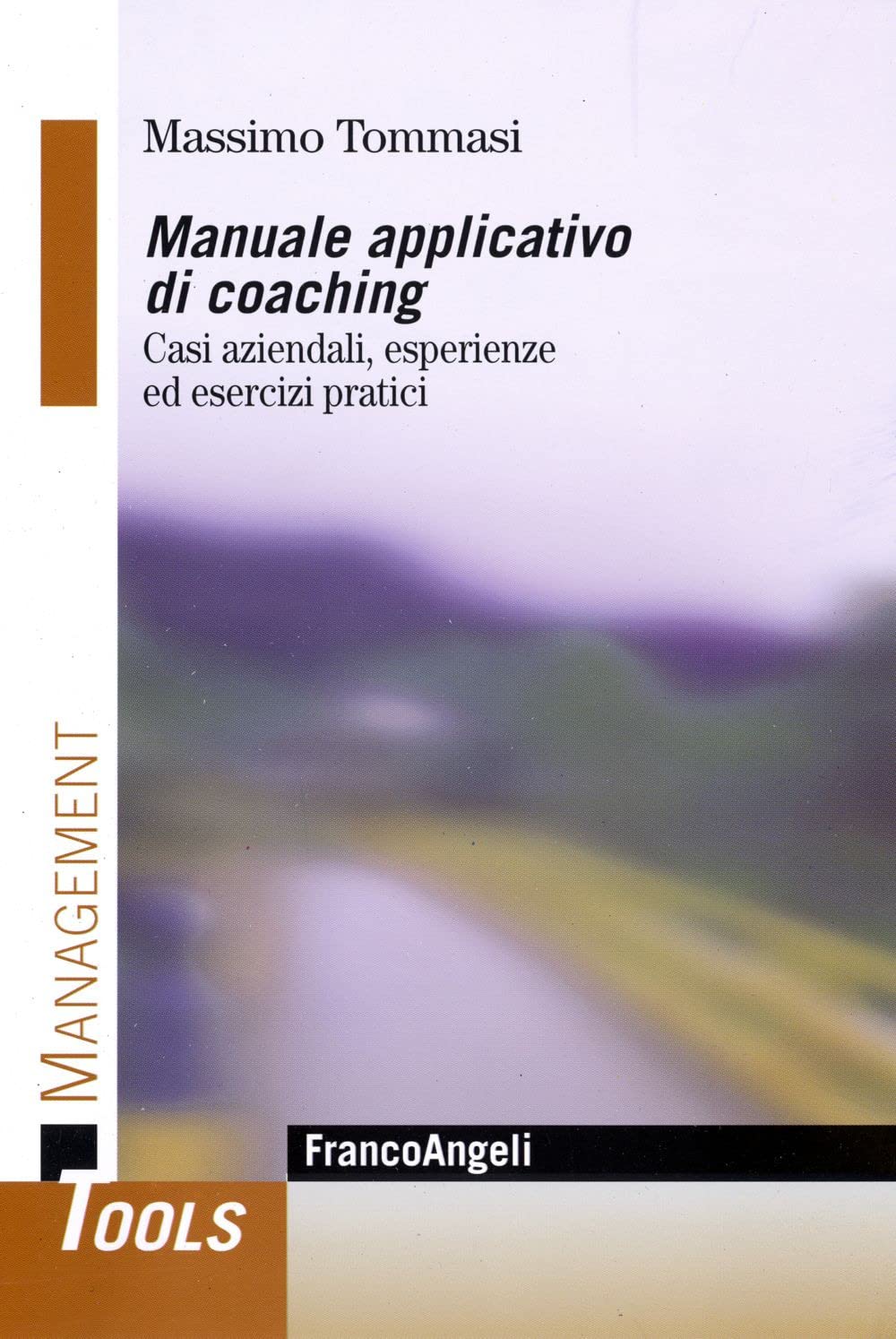 Manuale Applicativo Di Coaching. Casi Aziendali, Esperienze Ed Esercizi Pratici - 4