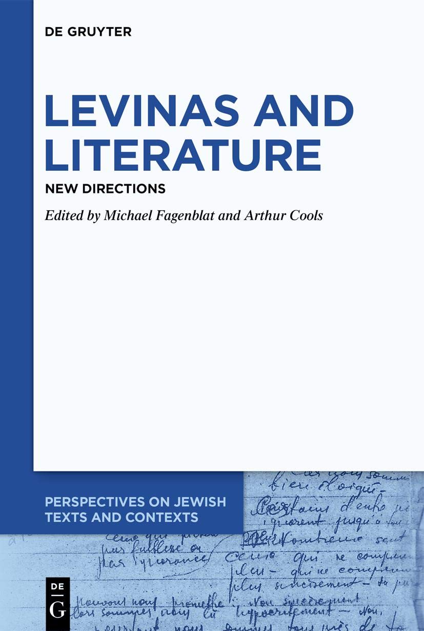 Levinas and Literature: New Directions: 15 (Perspectives on Jewish Texts and Contexts, 15)