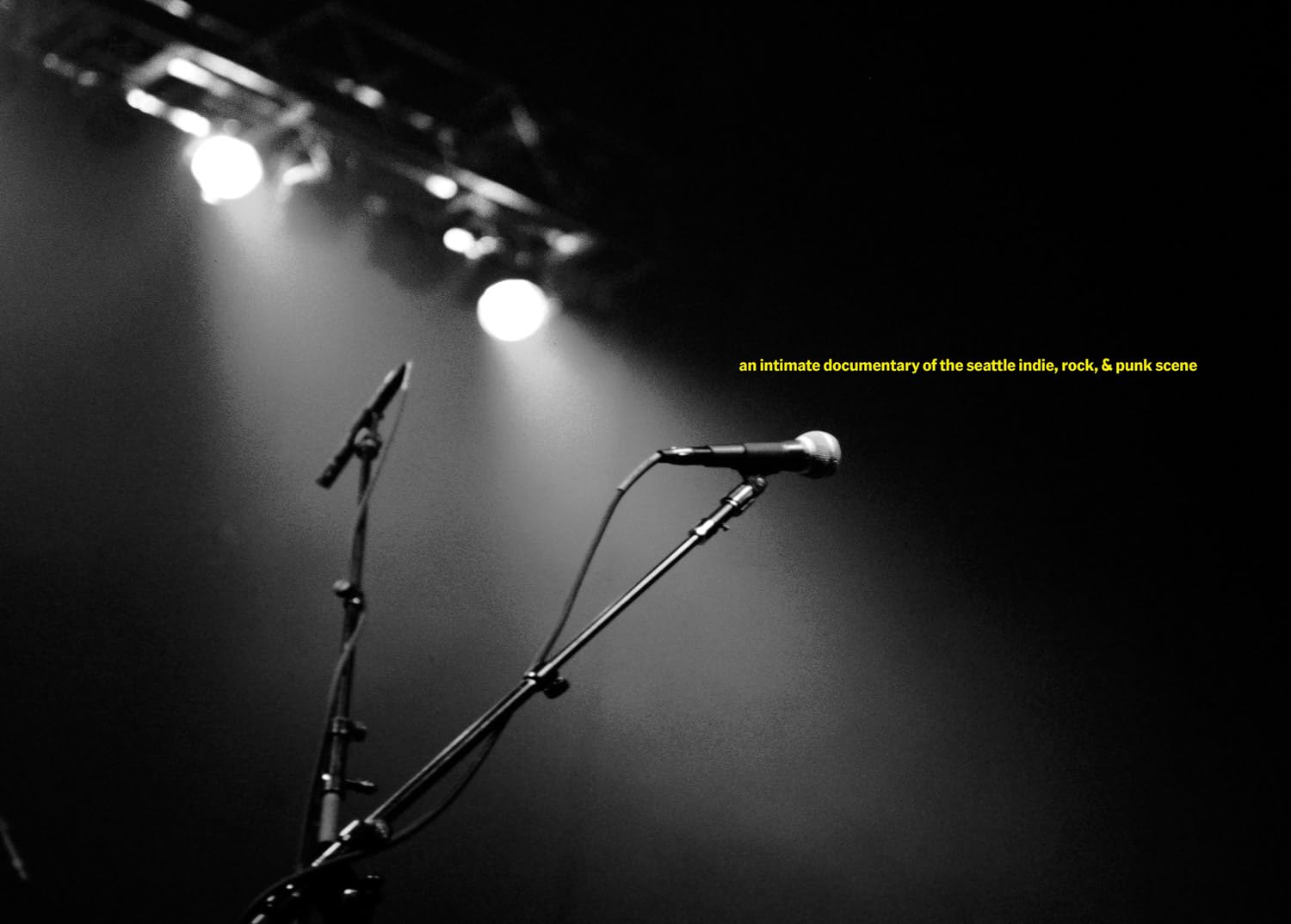 Making It: An Intimate Documentary of the Seattle Indie, Rock & Punk Scene, 1992–2008
