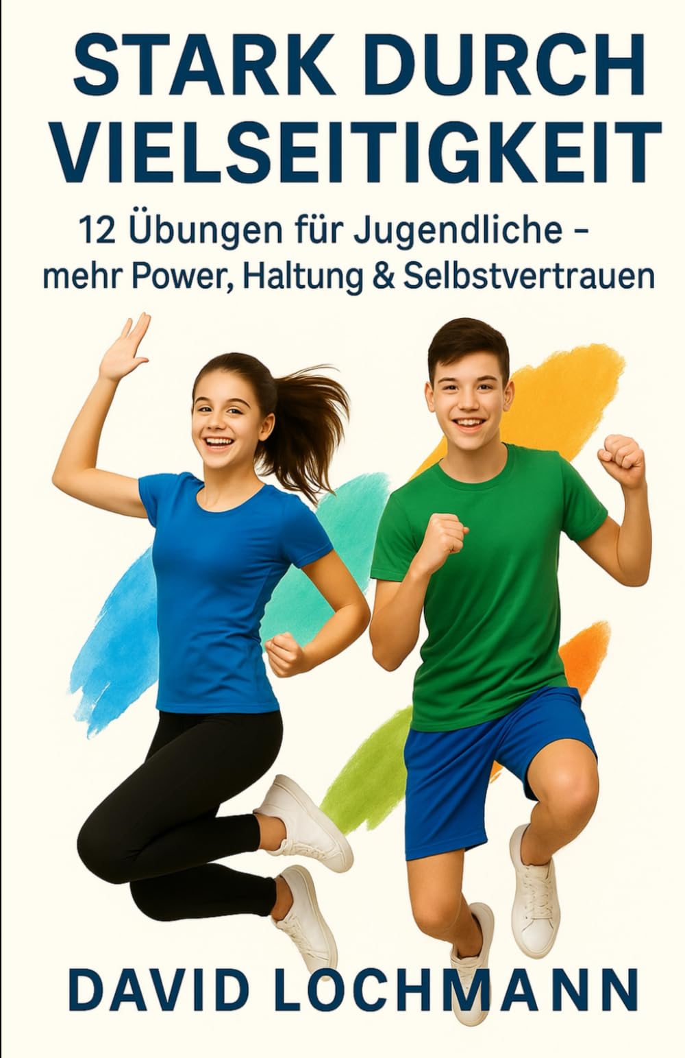 Stark durch Vielseitigkeit: 12 Vielseitigkeitsübungen für Stabilität & Schmerzfreiheit