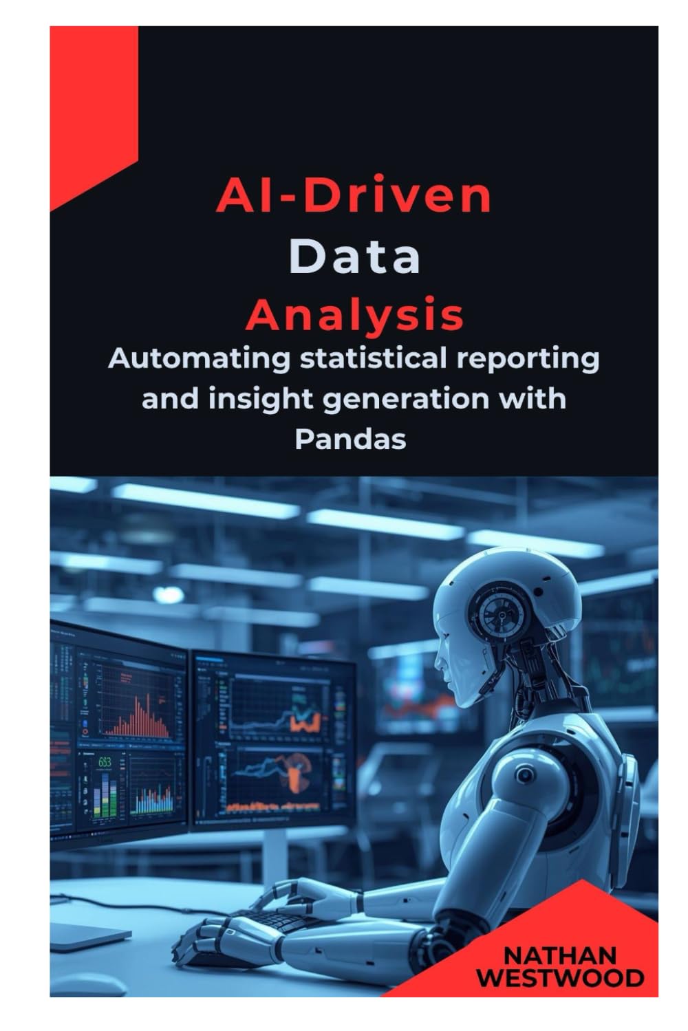 AI-Driven Data Analysis: Automating statistical reporting and insight generation with Pandas