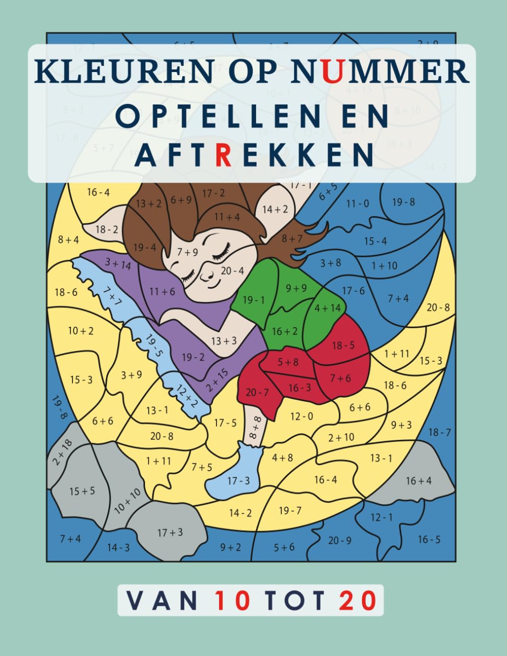 KLEUREN OP NUMMER: OPTELLEN EN AFTREKKEN. VAN 10 TOT 20. Groep 3