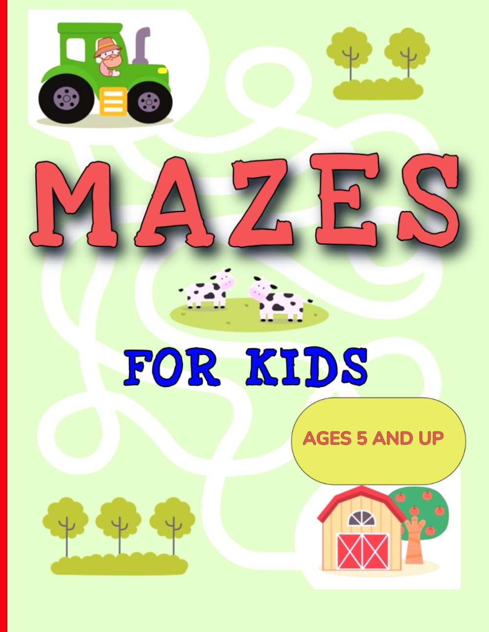 Mazes for Kids Ages 5 and up: A Collection of Fun and Challenging Maze Activity Book Puzzles