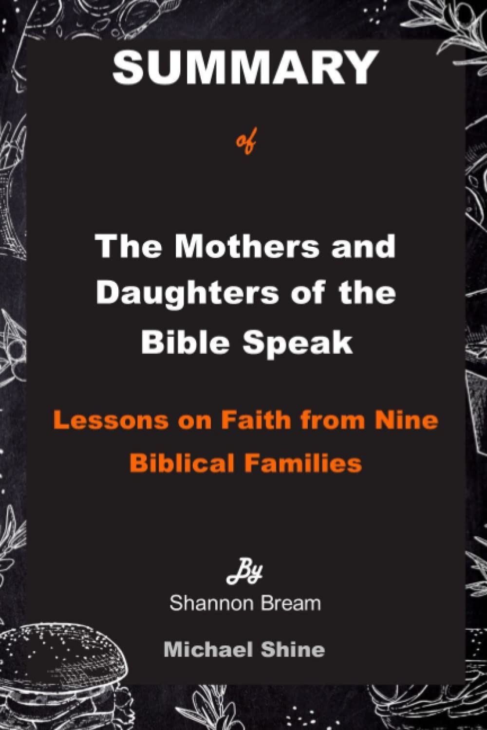 Buy Summary Of The Mothers And Daughters Of The Bible Speak By Shannon buy-summary-of-the-mothers-and-daughters-of-the-bible-speak-by-shannon