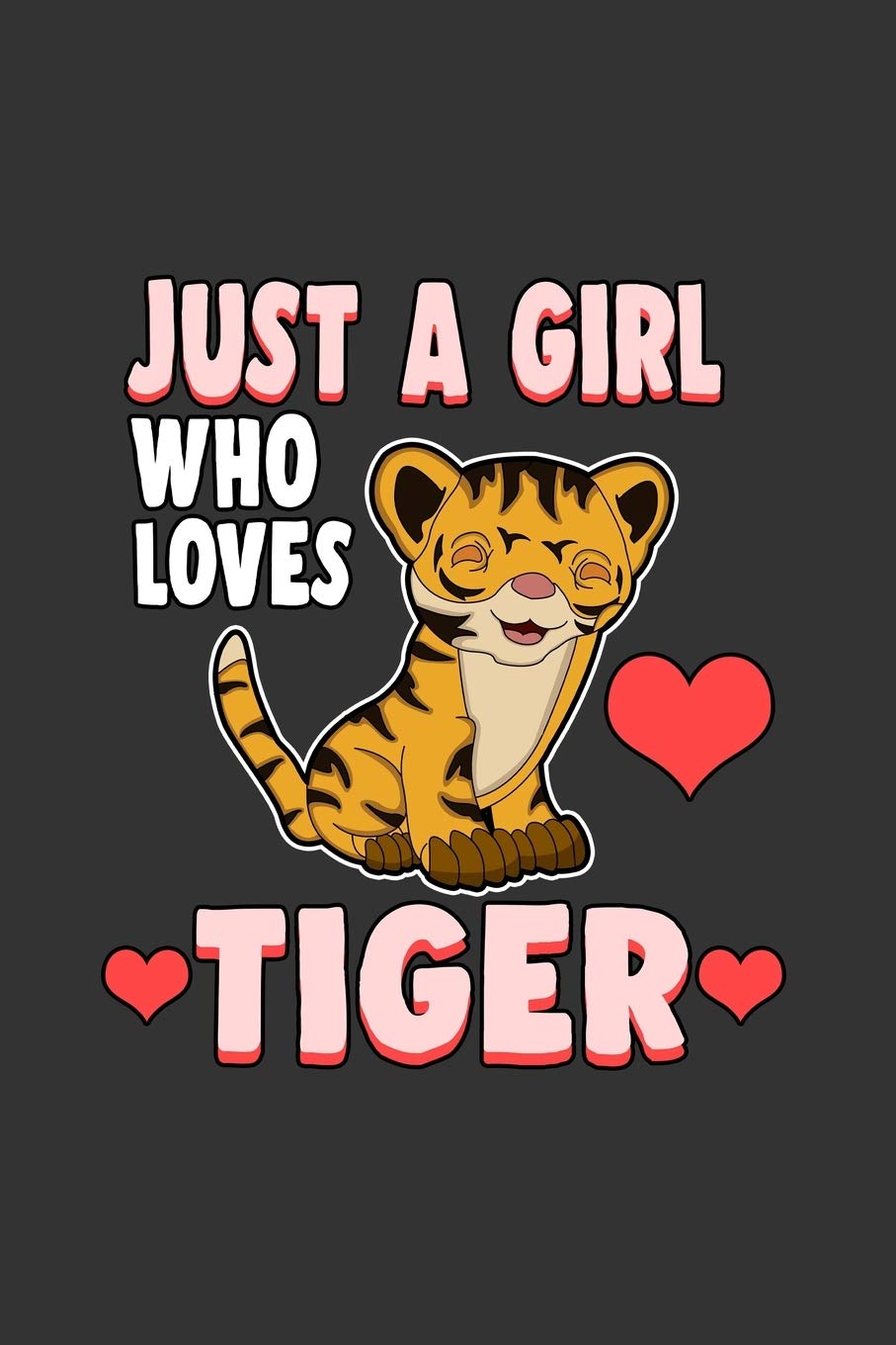 Just a Girl who Loves Tiger: Notebook | Dotgrid Journal | Writing Diary Book | Planer | Bengal Tiger, Girl, Love, Animal, wild, Predator, Big Cat, ... Loves Tiger, 120 Pages Size 6x9" (Din. A5)