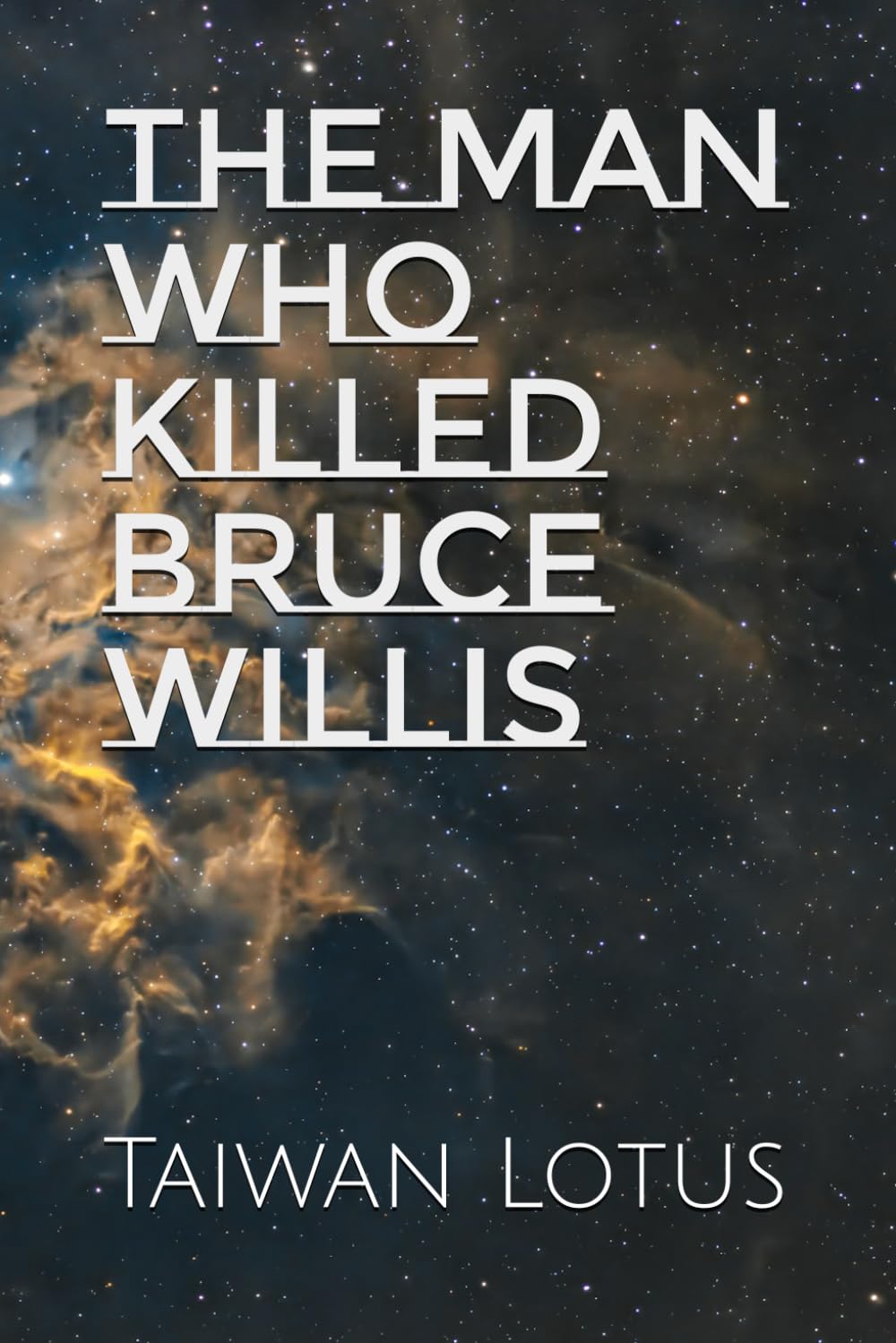 The Man Who Killed Bruce Willis