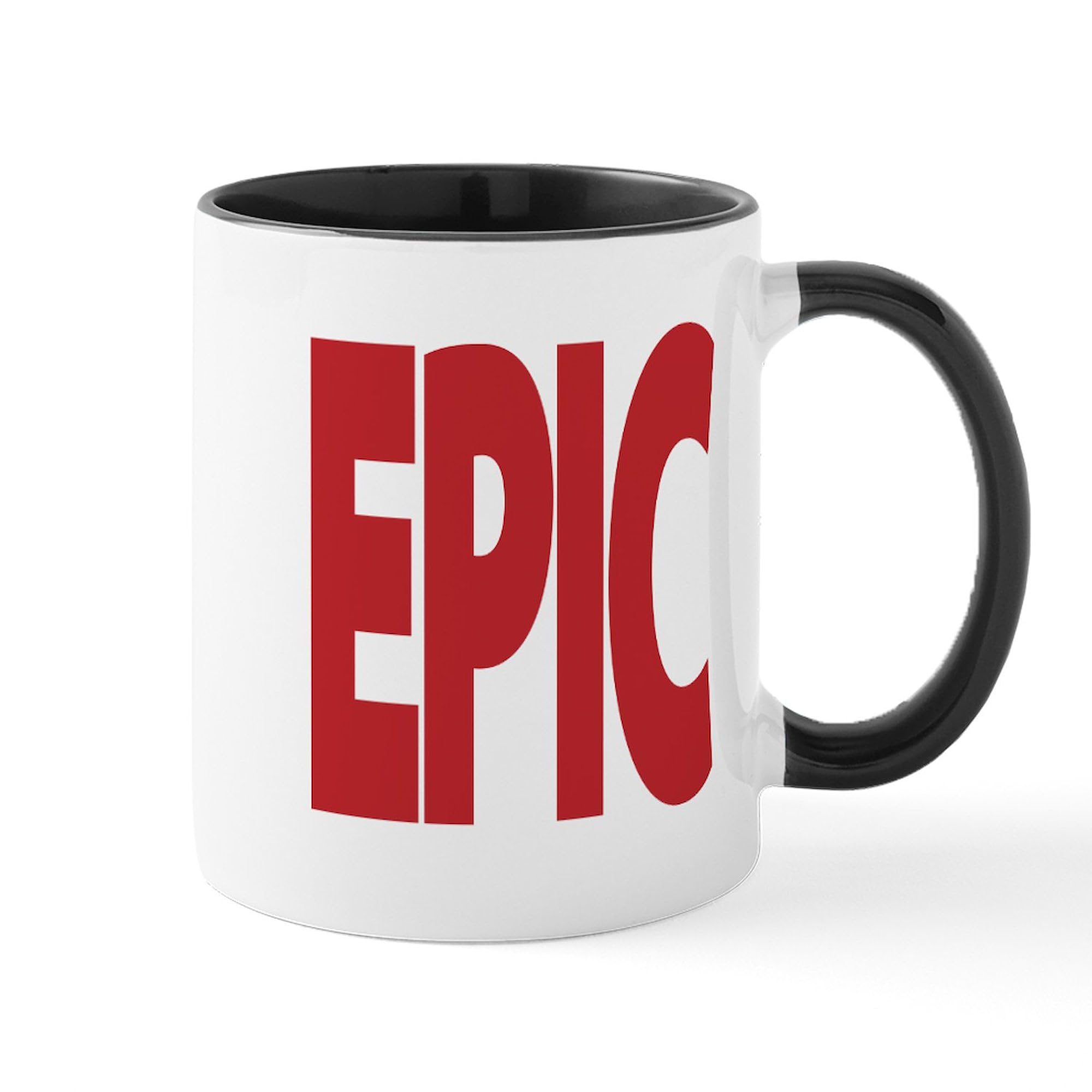 Amazon.com: CafePress An Epic Gift For Anyone Who Is EPIC Mug 11 oz (325  ml) Ceramic Coffee Mug :