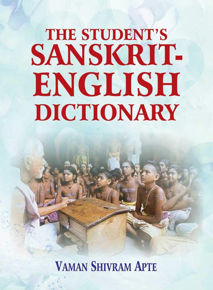 The Student's Sanskrit-English Dictionary: Containing Appendices on Sanskrit Prosody and Important Literary and Geographical Names in the Ancient History of India