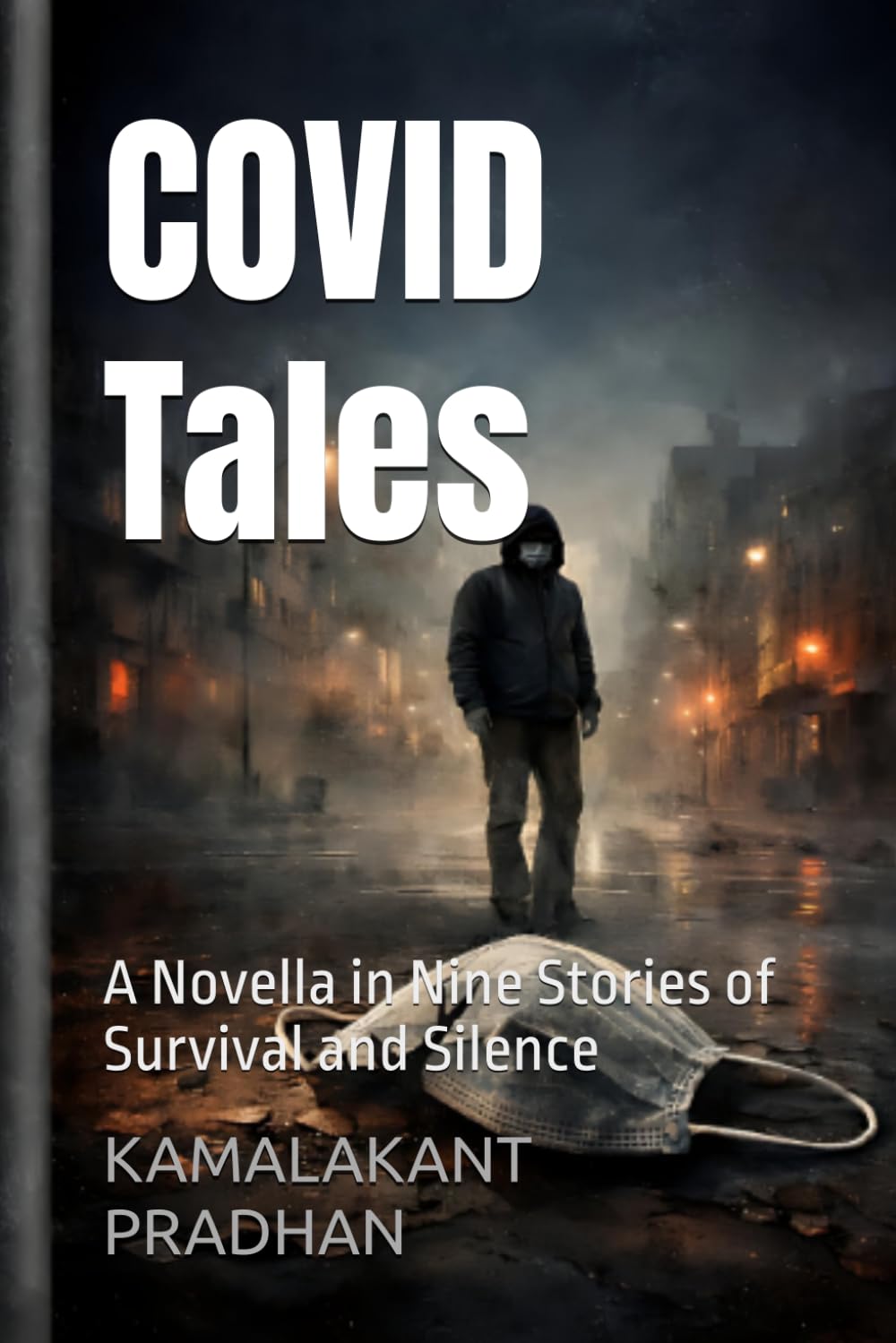 COVID Tales: A Novella in Nine Stories of Survival and Silence